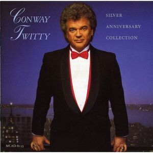 Conway Twitty - Silver Anniversary